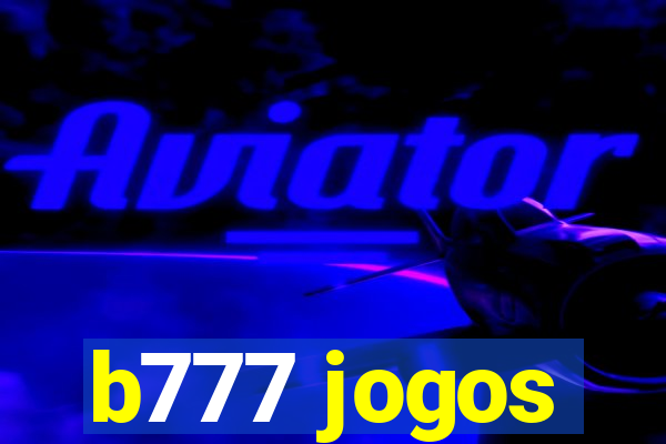 b777 jogos